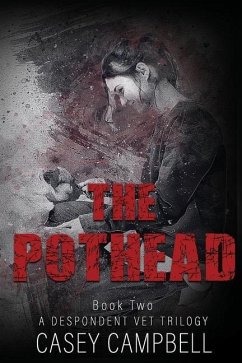 The Pothead: With nothing left to lose, this veterinarian will let it all burn. - Campbell, Casey