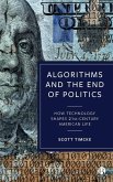 Algorithms and the End of Politics