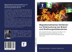 Magnetometrisches Verfahren zur Untersuchung von Brand- und Strahlungsnotstandorten - Usmanow, Mirzhalil;Sulejmanow, Adylzhan