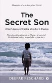 The Secret Son: A Son's Journey Chasing a Mother's Shadow