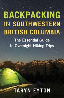 Backpacking in Southwestern British Columbia - Eyton, Taryn