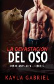 La devastacio¿n del oso