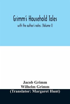 Grimm's household tales - Grimm, Jacob; Grimm, Wilhelm