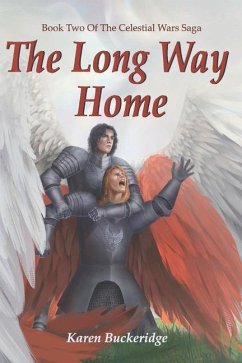 The Long Way Home: Book Two of the Celestial Wars Saga - Buckeridge, Karen