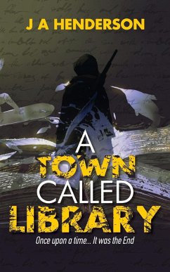 A Town Called Library - Henderson, Jan-Andrew