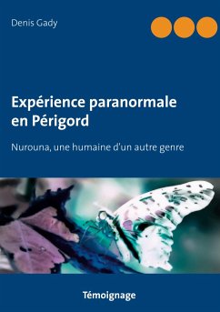 Expérience paranormale en Périgord - Gady, Denis