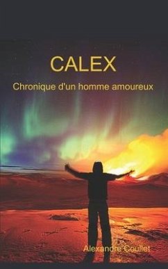 Chronique d'un homme amoureux - Coullet, Alexandre