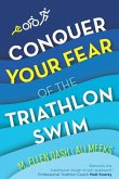 Conquer Your Fear of the Triathlon Swim: End the Dread!