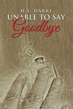 Unable To Say Goodbye - Darke, H. S.