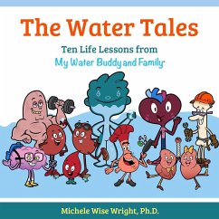 The Water Tales: Ten Life Lessons from My Water Buddy and Family - Wright, Michele Wise