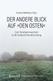 Der andere Blick auf »den Osten« (eBook, PDF)