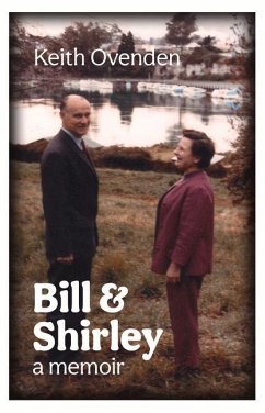 Bill and Shirley: A Memoir - Ovenden, Keith