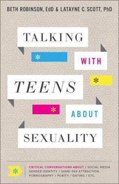Talking with Teens about Sexuality - Robinson, Beth Edd; Scott, Latayne C. Phd