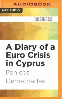 A Diary of a Euro Crisis in Cyprus: Lessons for Bank Recovery and Resolution - Demetriades, Panicos