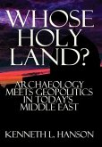 Whose Holy Land?: Archaeology Meets Geopolitics in Today's Middle East