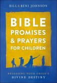 Bible Promises and Prayers for Children - Releasing Your Child`s Divine Destiny