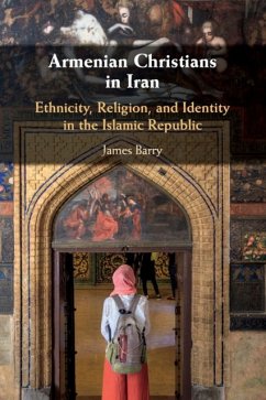 Armenian Christians in Iran - Barry, James (Deakin University, Victoria)