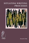 Situating Writing Processes Situating Writing Processes