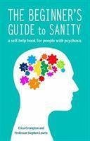 The Beginner's Guide to Sanity - Crompton, Erica; Lawrie, Stephen