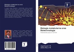 Biologia molekularna oraz Biotechnologia - T.R., Jegatheesh;T.R., Jabila Mary