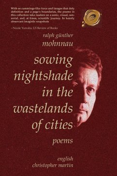 Sowing Nightshade in the Wastelands of Cities - Mohnnau, Ralph Günther
