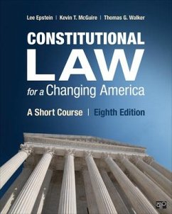 Constitutional Law for a Changing America - Epstein, Lee J; McGuire, Kevin T; Walker, Thomas G