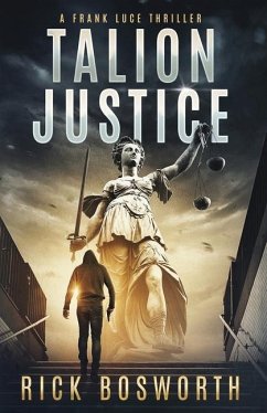 Talion Justice: Frank Luce Book 1 - Bosworth, Rick