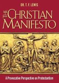 The Christian Manifesto: A Provocative Perspective on Protestantism