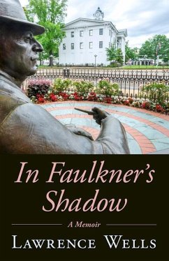 In Faulkner's Shadow - Wells, Lawrence