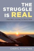 The Struggle Is Real: Free Man's Journey to Plenty More