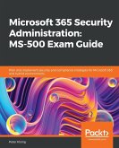 Microsoft 365 Security Administration MS-500 Exam Guide