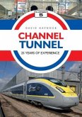 Channel Tunnel: 25 Years of Experience Channel Tunnel: 25 Years of Experience