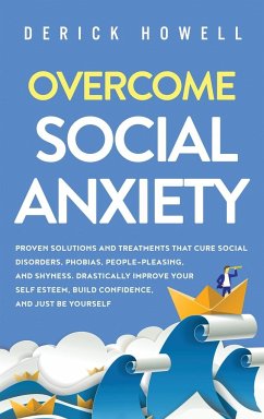 Overcome Social Anxiety - Howell, Derick