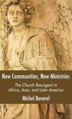 New Communities, New Ministries - Bavarel, Michel