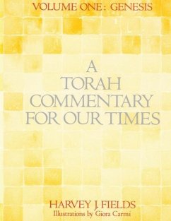 Torah Commentary for Our Times: Volume 1: Genesis - Fields, Harvey J.