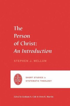 The Person of Christ - Wellum, Stephen J.