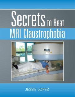 Secrets to Beat Mri Claustrophobia