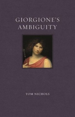 Giorgione's Ambiguity - Nichols, Tom