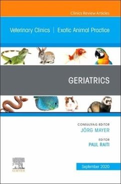 Geriatrics, an Issue of Veterinary Clinics of North America: Exotic Animal Practice