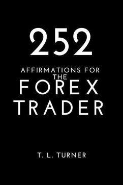 252 Affirmations For the Forex Trader - Turner, T L