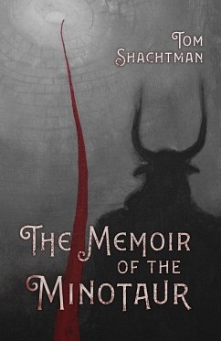 The Memoir of the Minotaur - Shachtman, Tom