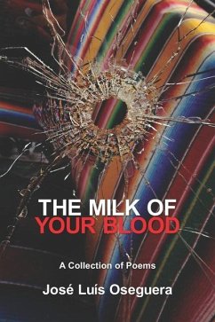 The Milk of Your Blood - Oseguera, José Luís