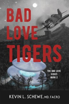 Bad Love Tigers - Schewe MD, Kevin L.