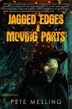 Jagged Edges & Moving Parts - Mesling, Pete