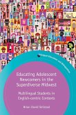 Educating Adolescent Newcomers in the Superdiverse Midwest
