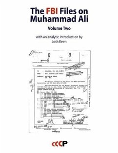 The FBI Files on Muhammad Ali: Volume Two (with an analytic Introduction by Josh Keen) - Keen, Josh