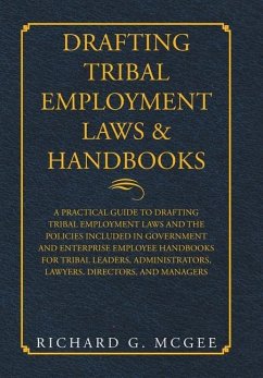 Drafting Tribal Employment Laws & Handbooks - McGee, Richard G.