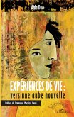 Expériences de vie : vers une aube nouvelle