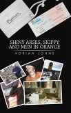Shiny Arses, Skippy and Men in Orange