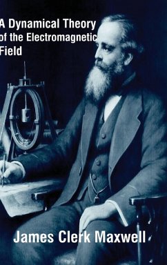A Dynamical Theory of the Electromagnetic Field - Maxwell, James Clerk
